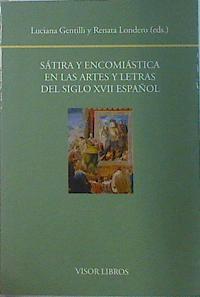 Sátira y encomiástica en las artes y letras del siglo XVII español | 138117 | Londero, Renata/Gentilli, Luciana