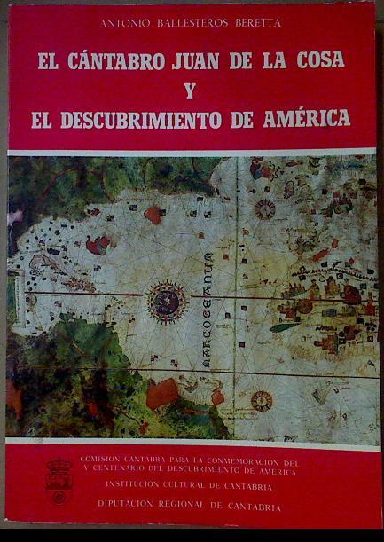 El Cántabro Juan de la cosa y el descubrimiento de América | 117720 | Ballesteros Beretta, Antonio