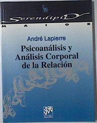 Psicoanálisis y análisis corporal de la relación | 121026 | La Pierre, Andre