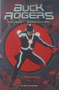 Buck Rogers vol 1 Shock futuro | 119531 | Scott Beatty/Carlos Rafael ( Ilustrador)