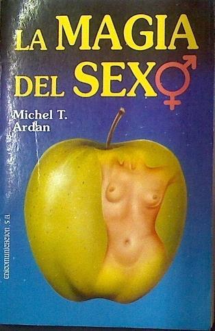 La Magia del sexo | 117862 | Ardan, Michel T.