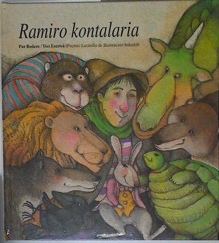 Ramiro kontalaria | 127082 | Rodero, Paz/Ilustrador Premio Lazarillo de Ilustración Infanil, Vivi Escriva