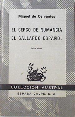 "Cerco de Numancia, el ; El gallardo español" | 124979 | Cervantes Saavedra, Miguel de