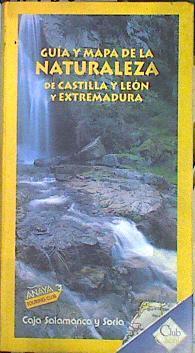 Guía y mapa de la naturaleza de Castilla y León y Extremadura | 116514 | Morillo, Cosme/Serra, Rafael(Serra Naranjo)/Hita, Carlos de