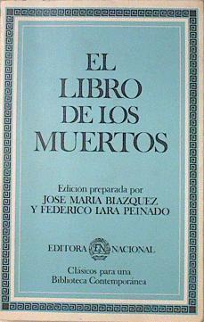 El Libro de los muertos | 89392 | Jose María Blazquez, Edición preparada por/Federico Lara Peinado