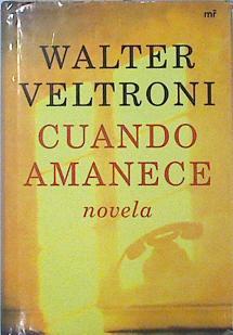 Cuando amanece | 136853 | Veltroni, Walter