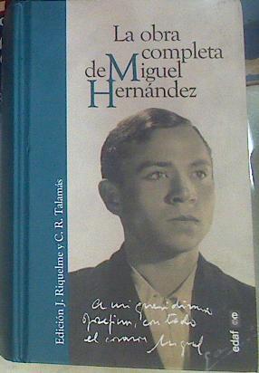 La obra completa de Miguel Hernández | 156499 | Riquelme, J/Talamás, C.R.