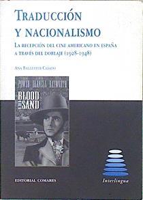 Traducción y nacionalismo La recepción del cine americano en España a través del doblaje (1928-1948) | 149456 | Ballester Casado, Ana
