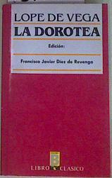 La Dorotea | 157740 | Vega, Lope de/FRancisco Javier Diez de revenga, edición de