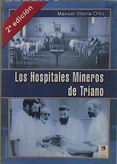 Los hospitales mineros de Triano | 149916 | Vitoria Ortiz, Manuel