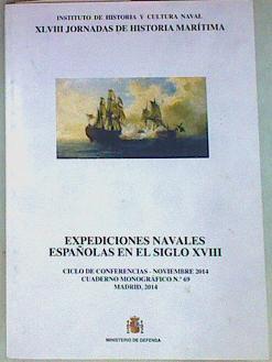 Expediciones navales españolas en el siglo XVIII | 157147 | Instituto De Historia Y Cultura Naval, VVAA