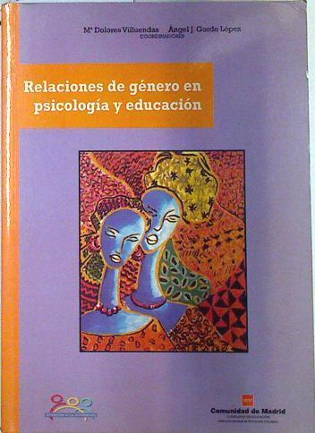 Relaciones de género en psicología y educación | 133221 | Gordo López, Ángel Juan/Villuendas Gímenez, María Dolores/Madrid (Comunidad Autónoma). Dirección General de