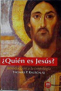 Quién es Jesús?: introducción a la cristología | 142394 | Rausch, Thomas P.