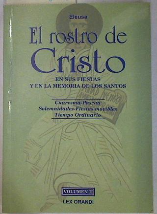 El rostro de Cristo en sus fiestas y en la memoria de los Santos Tomo II | 130721 | Molinero, Antonio C.
