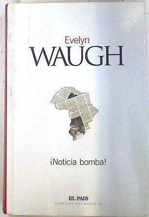 ¡Noticia bomba! | 74711 | Waugh, Evelyn