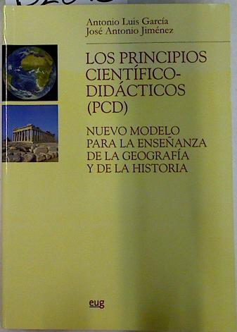 Los principios científico-didácticos (P.C.D.): nuevo modelo para la enseñanza de la geografía y de l | 132893 | García Ruiz, Antonio Luis/Jimenez Lopez, José Antonio