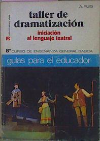 Taller De Dramatización Iniciación Al Lenguaje Teatral | 59932 | Puig A