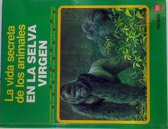 Vida secreta de los animales En la selva virgen | 74857 | Cuisin, Michel