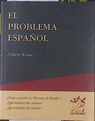 El problema español | 121603 | Arana Gallardo, Alberto
