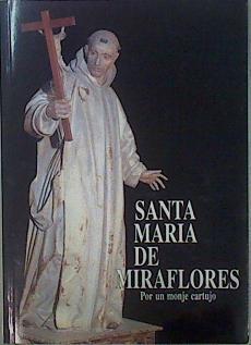 Santa Maria De Miraflores Por un Monje Cartujo. | 10953 | Aresti Alzuyeta Juan