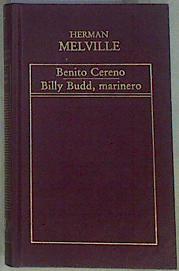 "Benito Cereno ; Billy Budd, marinero" | 157947 | Melville, Herman