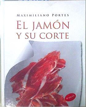 El jamón y su corte | 149497 | Portes Fernández, Maximiliano