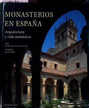 Monasterios De España Arquitectura Y Vida Monástica | 67968 | Navascués Palacio Pedro