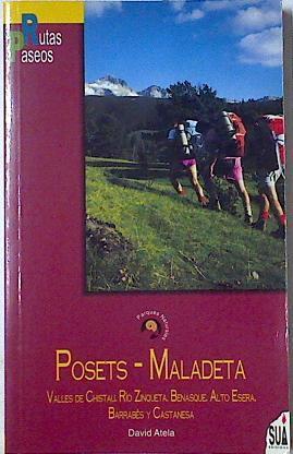 Rutas y paseos por Posets-Maladeta: Valles de Chistau, Río Zinqueta, Benasque, Alto Esera, Barrabés | 124844 | Atela Romero, David