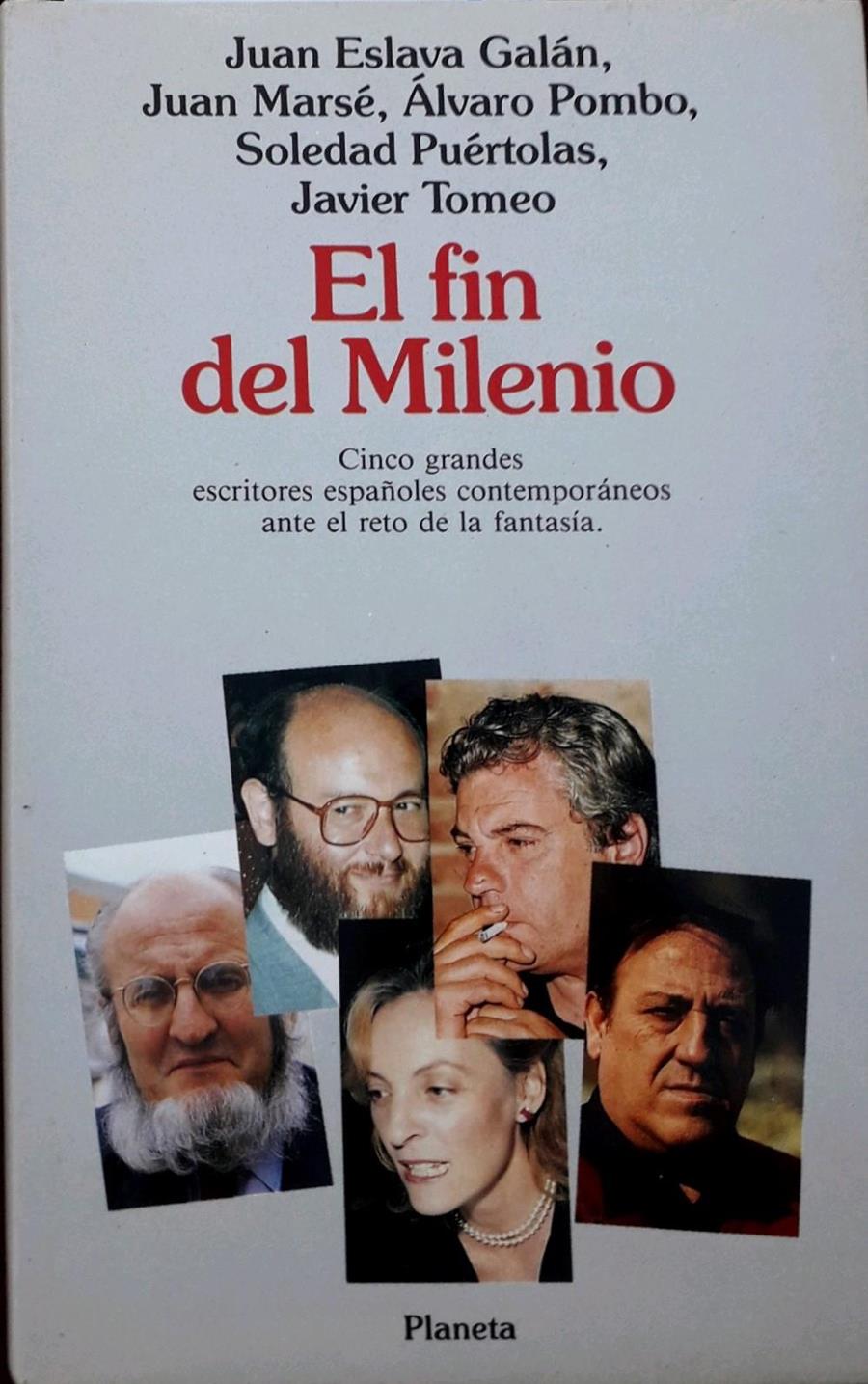 El fin del milenio | 135614 | Juan Eslava Galan/Juan Marse/Alvaro Pombo/Soledad Puertolas,/Javier Tomeo
