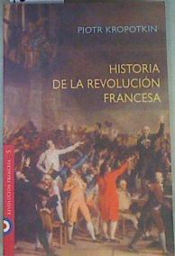 Historia de la Revolución Francesa | 159431 | Kropotkin, Piotr