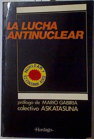 La Lucha antinuclear | 90478 | Lluvia Fernández, Juan José/Colectivo Askatasuna