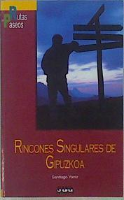 Rincones singulares de Gipuzkoa : rutas y paseos | 150050 | Yániz, Santiago (1957-    )