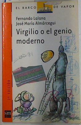Virgilio o el genio moderno | 131615 | Lalana, Fernando/Almárcegui Ballesta, José María