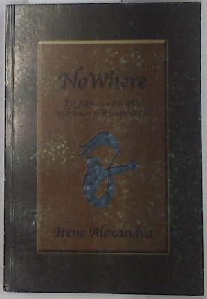 Nowhere. Epígramas, Conceptos, Aforismos y Pensamientos | 91838 | Irene Alexandra Taboada Estrada