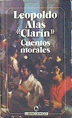 Cuentos morales | 140845 | Alas CLARIN, Leopoldo