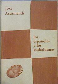Los españoles y los euskaldunes | 151276 | Azurmendi, Joxe
