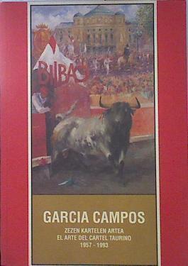 García Campos: el arte del cartel taurino, 1957-1993 | 136856 | Merino González, José Luis