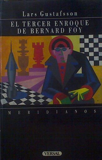 El Tercer enroque de Bernard Foy | 118472 | Gustafsson, Lars