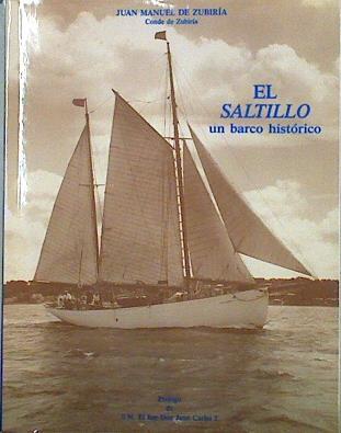 El Saltillo, Un Barco Histórico | 40188 | Zubiría De, Juan Manuel