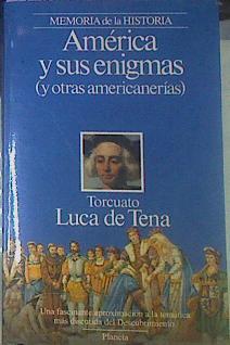 América Y Sus Enigmas Y Otras Americanerías | 53351 | Luca De Tena, Torcuato