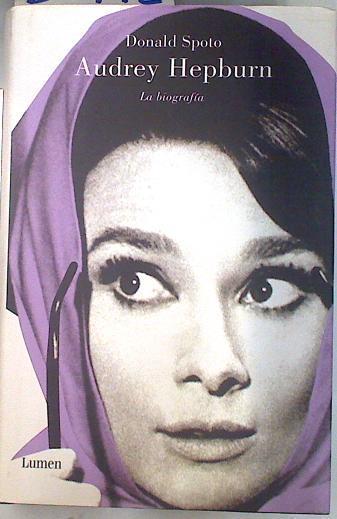 Audrey Hepburn, la biografía | 84942 | Spoto, Donald/Garí Puig, Fernando