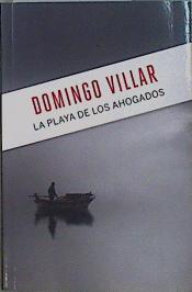 La playa de los ahogados (Inspector Leo Caldas 2) | 150822 | Domingo Villar