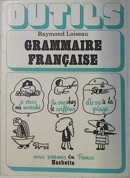Grammaire Francaise | 131471 | Raymond Loiseau