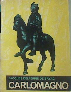 Carlomagno | 52372 | Delperrié De Bayac, Jacques