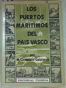 Los Puertos marítimos del País Vasco | 157395 | Ciriquiain Gaiztarro, M.
