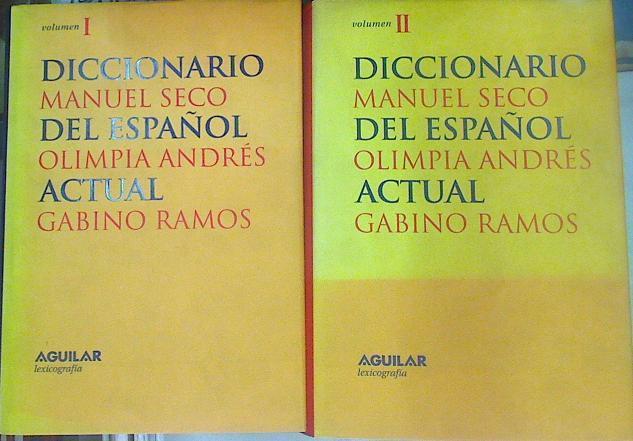Diccionario del español actual 2 vols | 154888 | Seco, Manuel/Ramos González, Gabino/Andrés Puente, Olimpia