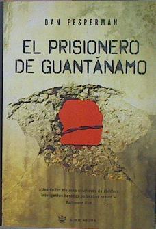 El prisionero de Guantánamo | 151976 | Fesperman, Dan