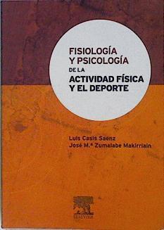 Fisiología y psicología de la actividad física y el deporte | 146169 | Casis Saenz, Luis/Zumalabe Makirriain, José María