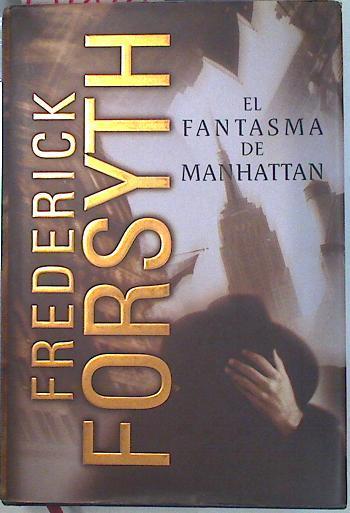 El fantasma de Manhattan | 134878 | Forsyth, Frederick