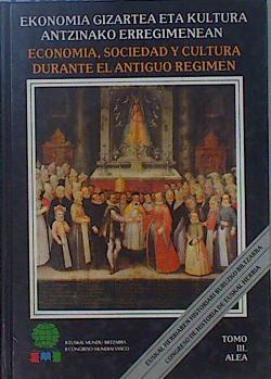 Economía, sociedad y cultura durante el antiguo régimen | 152081 | VVAA, Congreso de Historia de Euskalherria